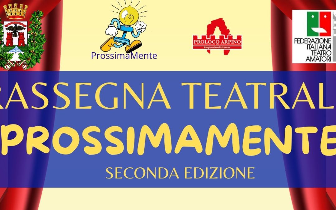PROSSIMAMENTE: TORNA LA RASSEGNA TEATRALE!